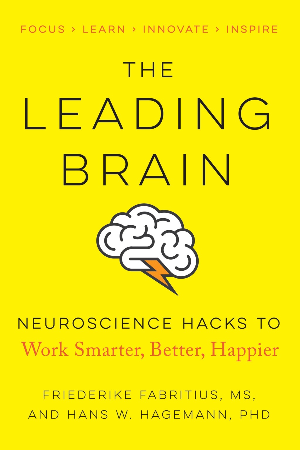The Leading Brain Neuroscience Hacks to Work Smarter, Better, Happier - (PDF/EPUB Version)
