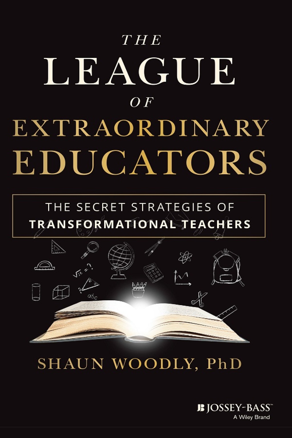 The League of Extraordinary Educators The Secret Strategies of Transformational Teachers 1st Edition - (PDF/EPUB Version)