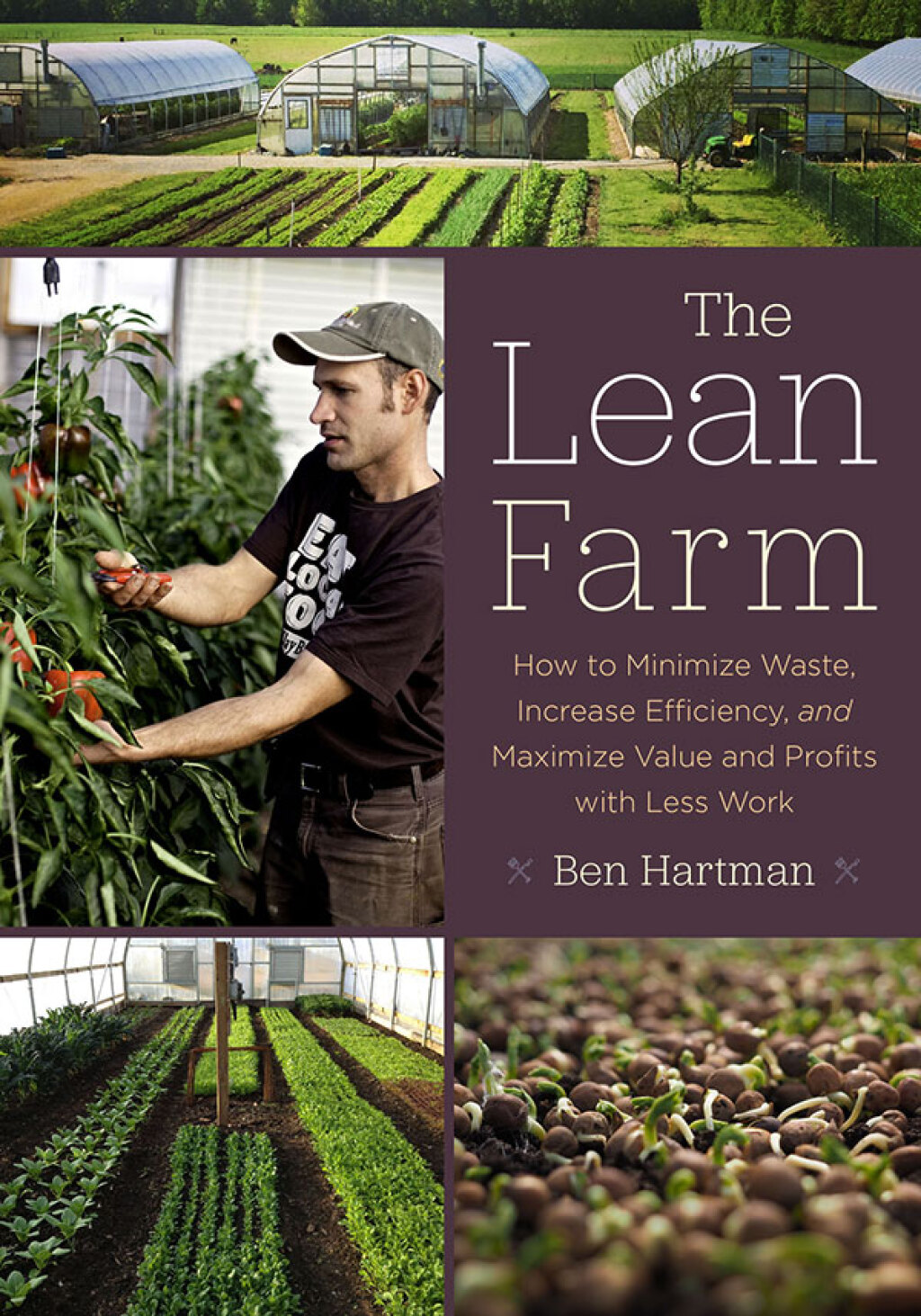 The Lean Farm How to Minimize Waste, Increase Efficiency, and Maximize Value and Profits with Less Work - (PDF/EPUB Version)
