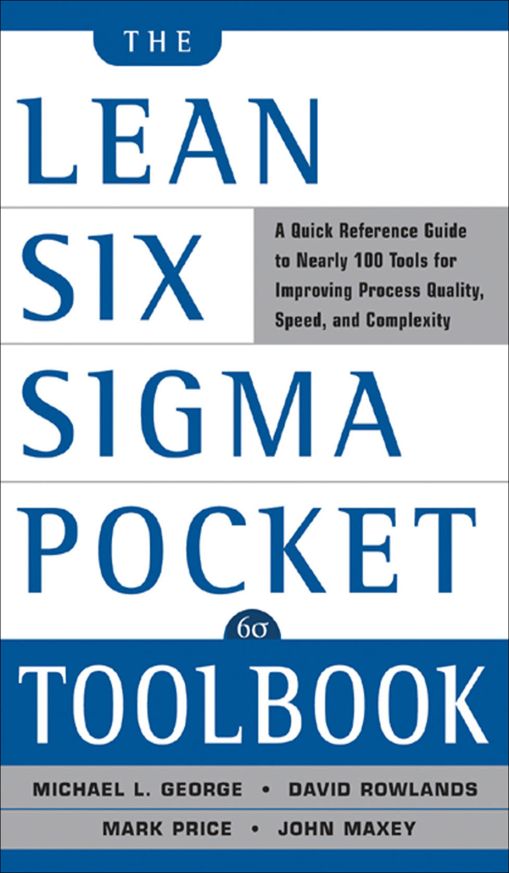 The Lean Six Sigma Pocket Toolbook: A Quick Reference Guide to Nearly 100 Tools for Improving Quality and Speed 1st Edition - (PDF/EPUB Version)