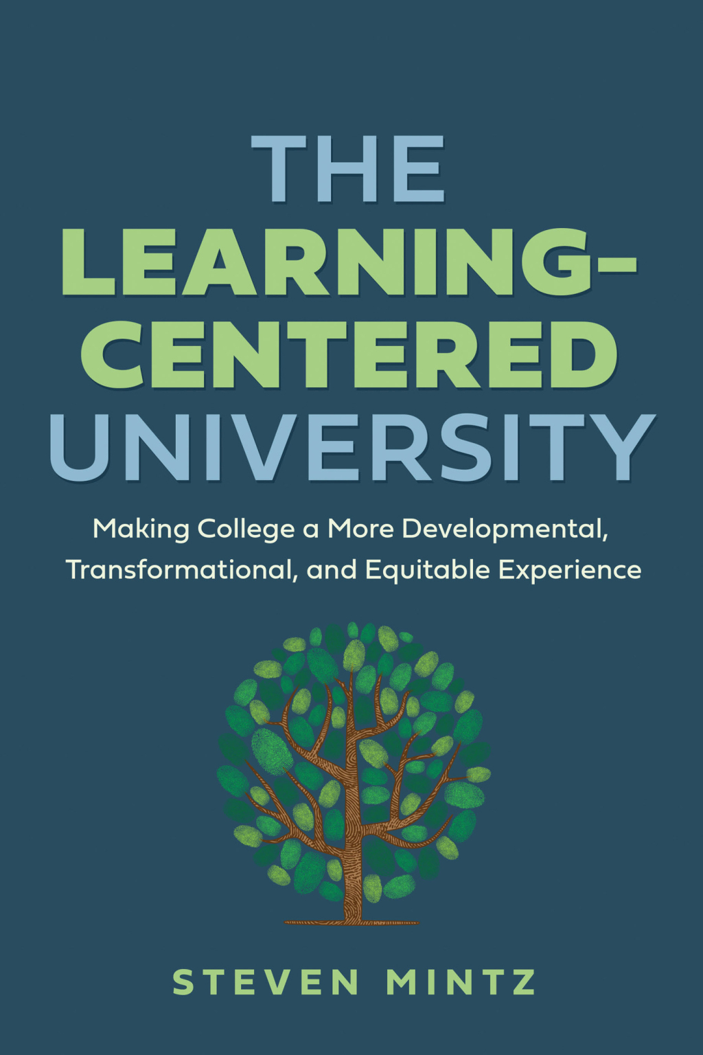 The Learning-Centered University Making College a More Developmental, Transformational, and Equitable Experience - (PDF/EPUB Version)