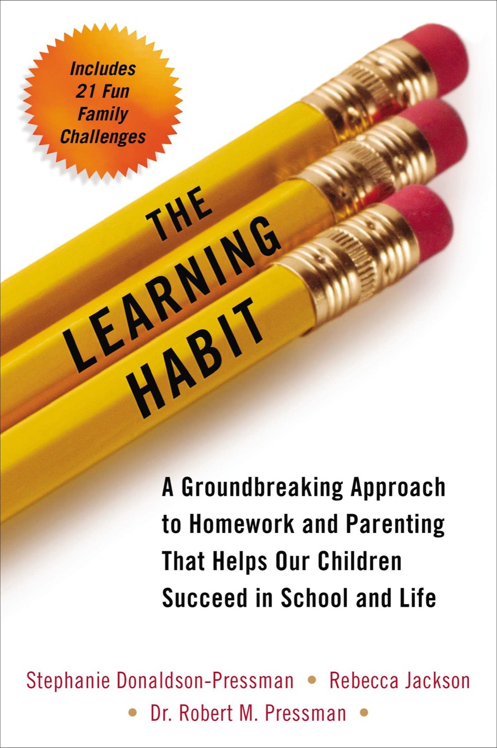 The Learning Habit A Groundbreaking Approach to Homework and Parenting that Helps Our Children Succeed in School and Life - (PDF/EPUB Version)