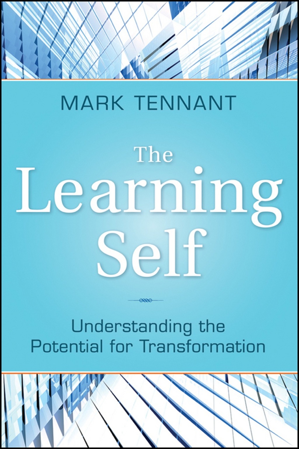 The Learning Self: Understanding the Potential for Transformation 1st Edition - (PDF/EPUB Version)