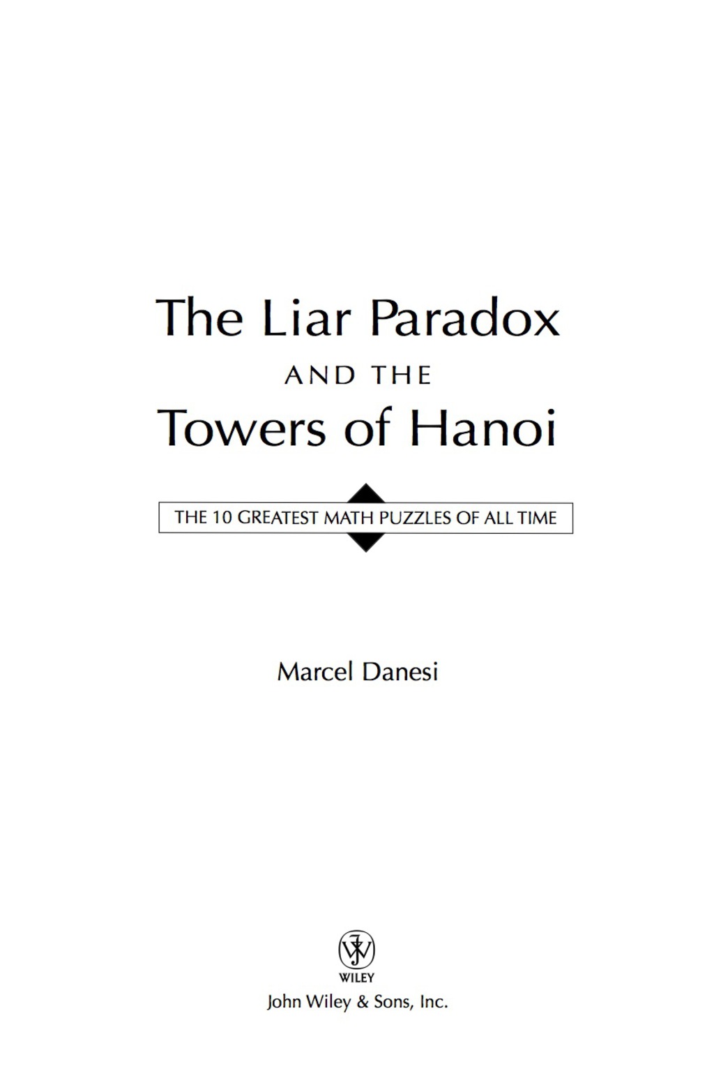 The Liar Paradox and the Towers of Hanoi The 10 Greatest Math Puzzles of All Time 1st Edition - (PDF/EPUB Version)