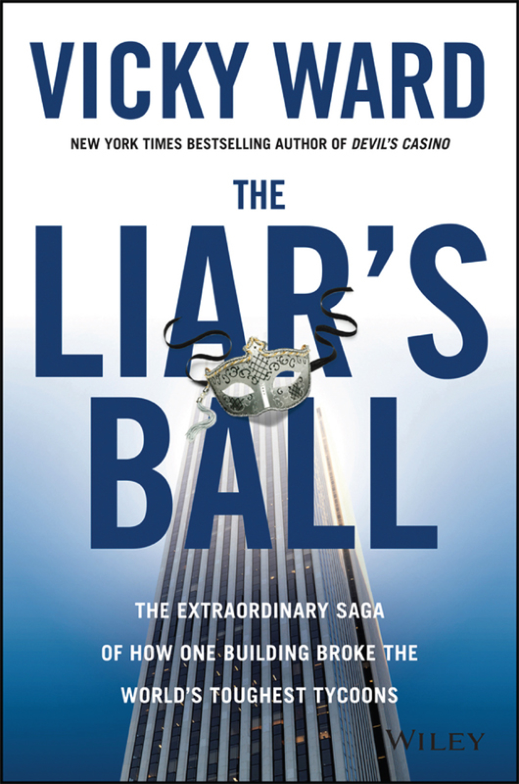 The Liar's Ball: The Extraordinary Saga of How One Building Broke the World's Toughest Tycoons 1st Edition - (PDF/EPUB Version)