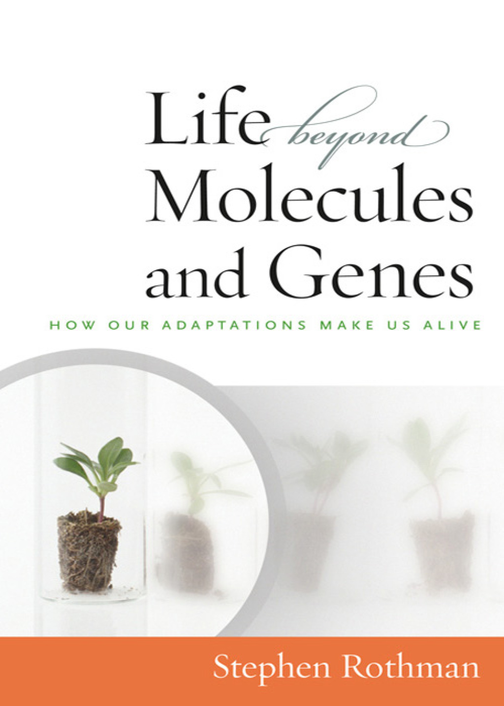 The Life Beyond Molecules and Genes In Search of Harmony between Life and Science - (PDF/EPUB Version)