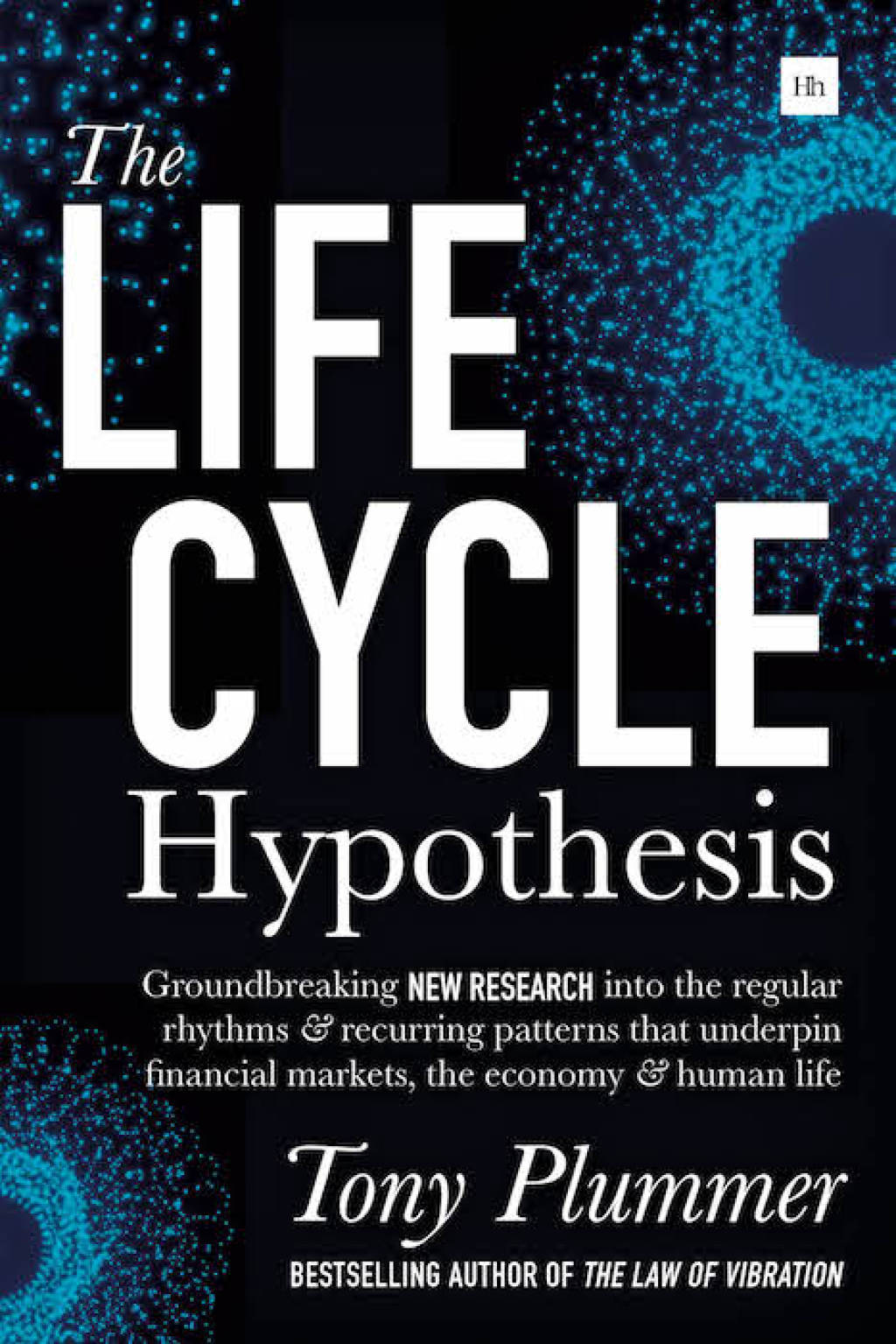 The Life Cycle Hypothesis Groundbreaking new research into the regular rhythms and recurring patterns that underpin financial markets, the economy and human life 1st Edition - (PDF/EPUB Version)