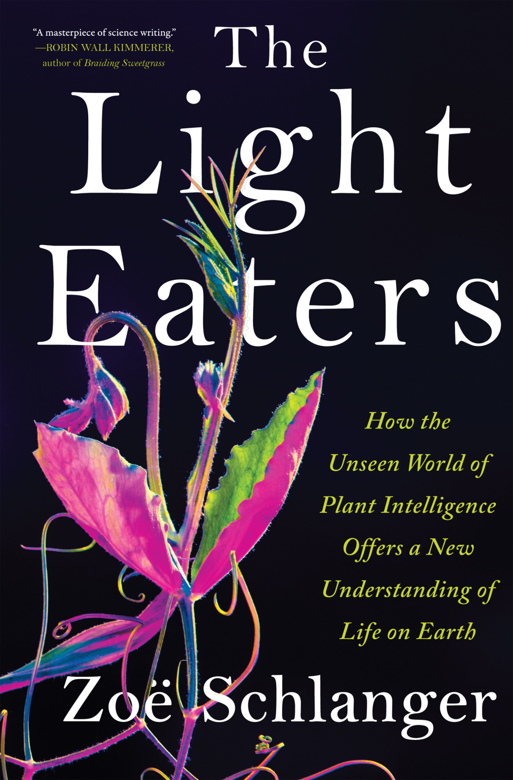 The Light Eaters How the Unseen World of Plant Intelligence Offers a New Understanding of Life on Earth - (PDF/EPUB Version)