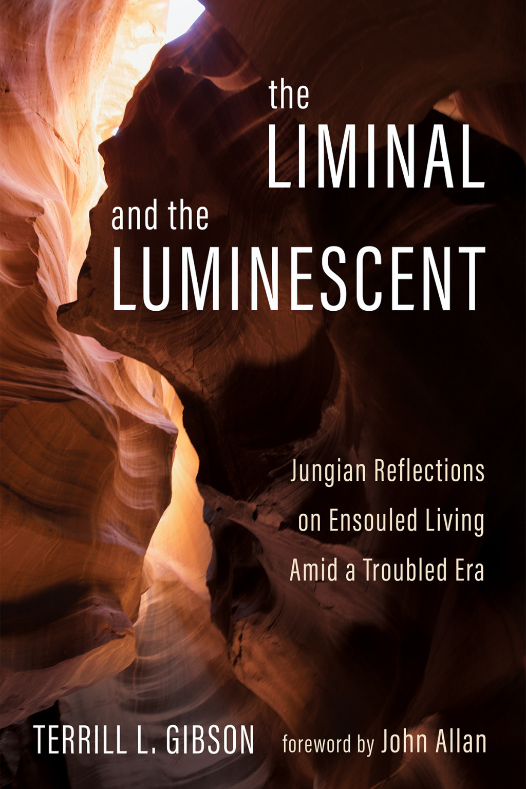 The Liminal and The Luminescent Jungian Reflections on Ensouled Living Amid a Troubled Era - (PDF/EPUB Version)