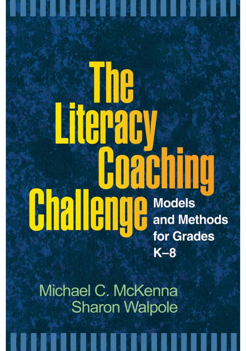 The Literacy Coaching Challenge Models and Methods for Grades K-8 - (PDF/EPUB Version)