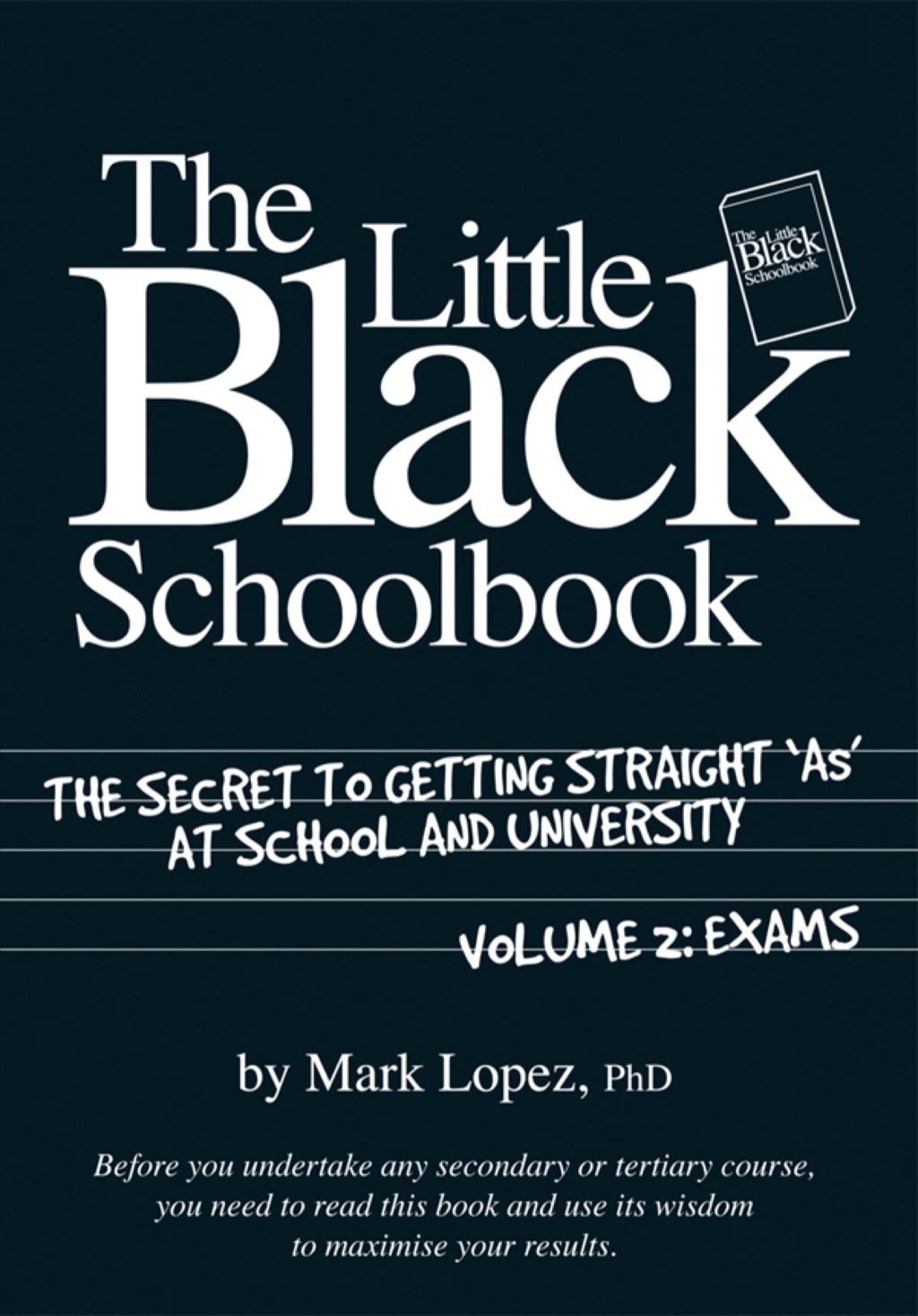 The Little Black Schoolbook The Secret to Getting Straight 'As' at School and University - (PDF/EPUB Version)