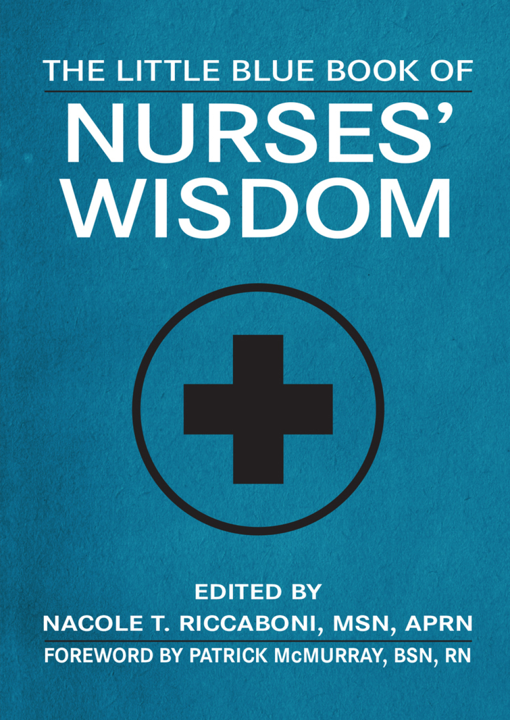 The Little Blue Book of Nurses' Wisdom - (PDF/EPUB Version)