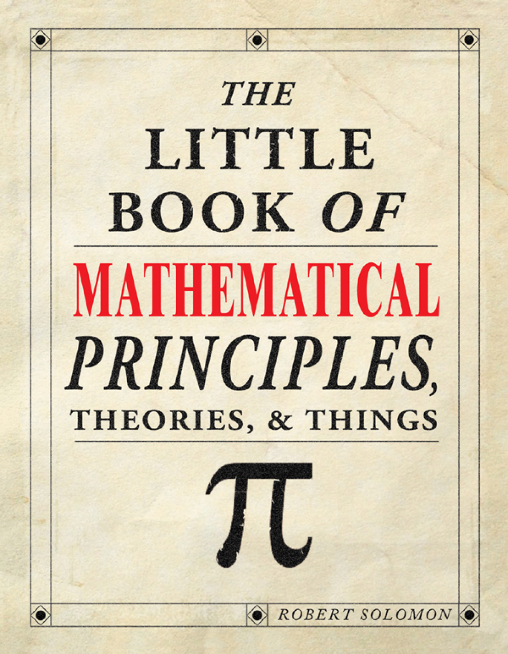 The Little Book of Mathematical Principles, Theories & Things - (PDF/EPUB Version)