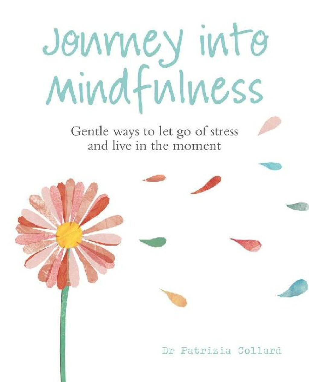The Little Book of Mindfulness Gentle ways to let go of stress and live in the moment - (PDF/EPUB Version)
