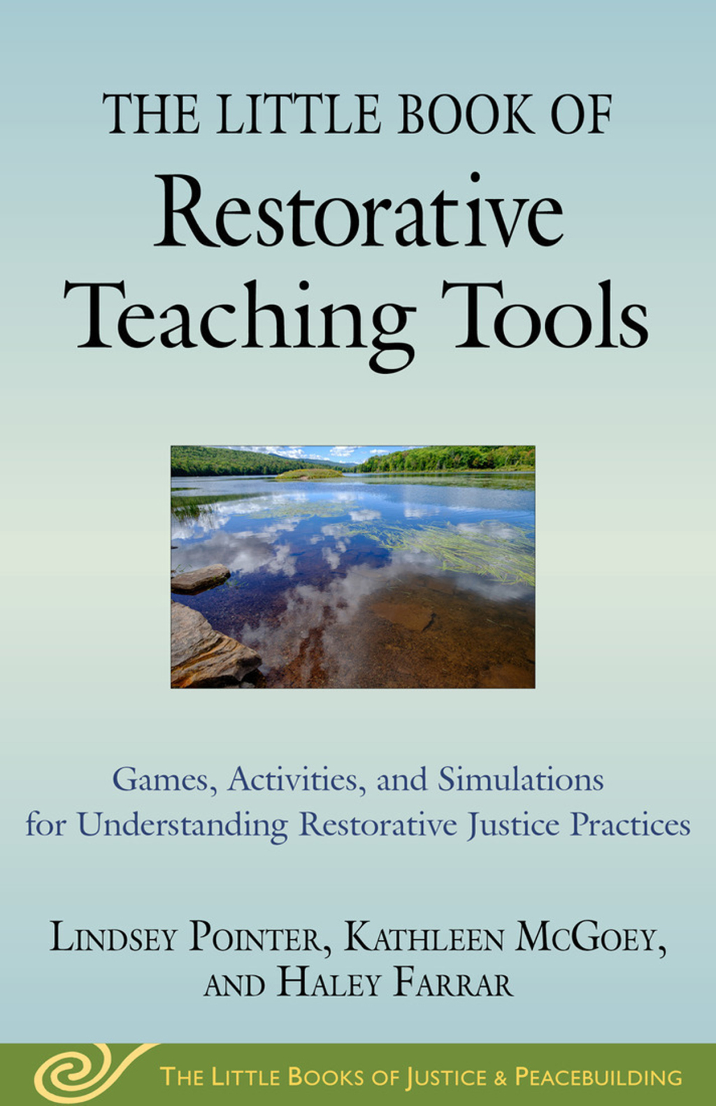 The Little Book of Restorative Teaching Tools Games, Activities, and Simulations for Understanding Restorative Justice Practices - (PDF/EPUB Version)