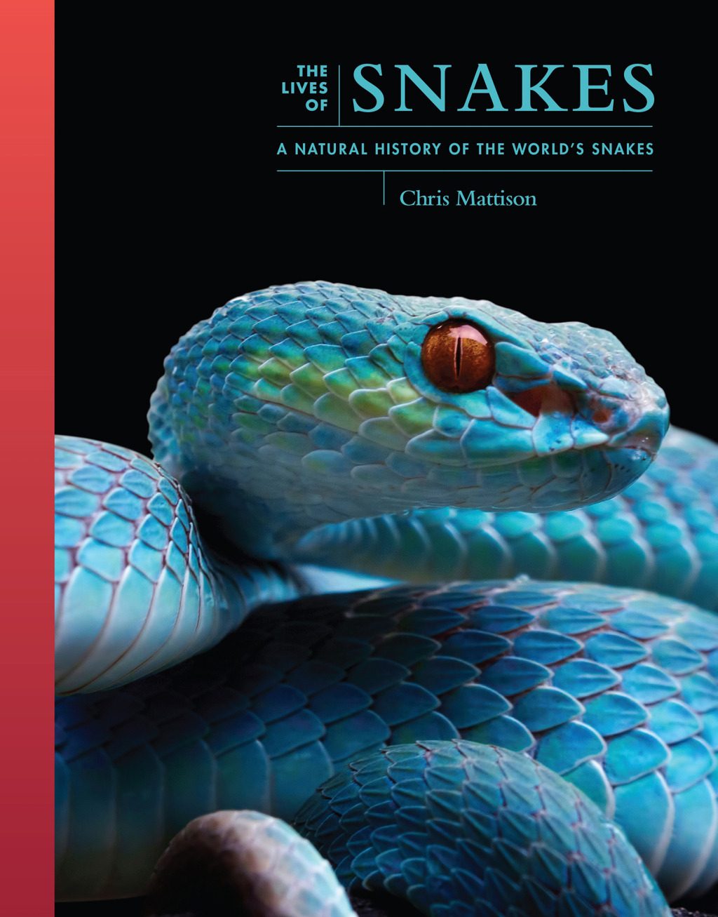 The Lives of Snakes A Natural History of the World's Snakes - (PDF/EPUB Version)