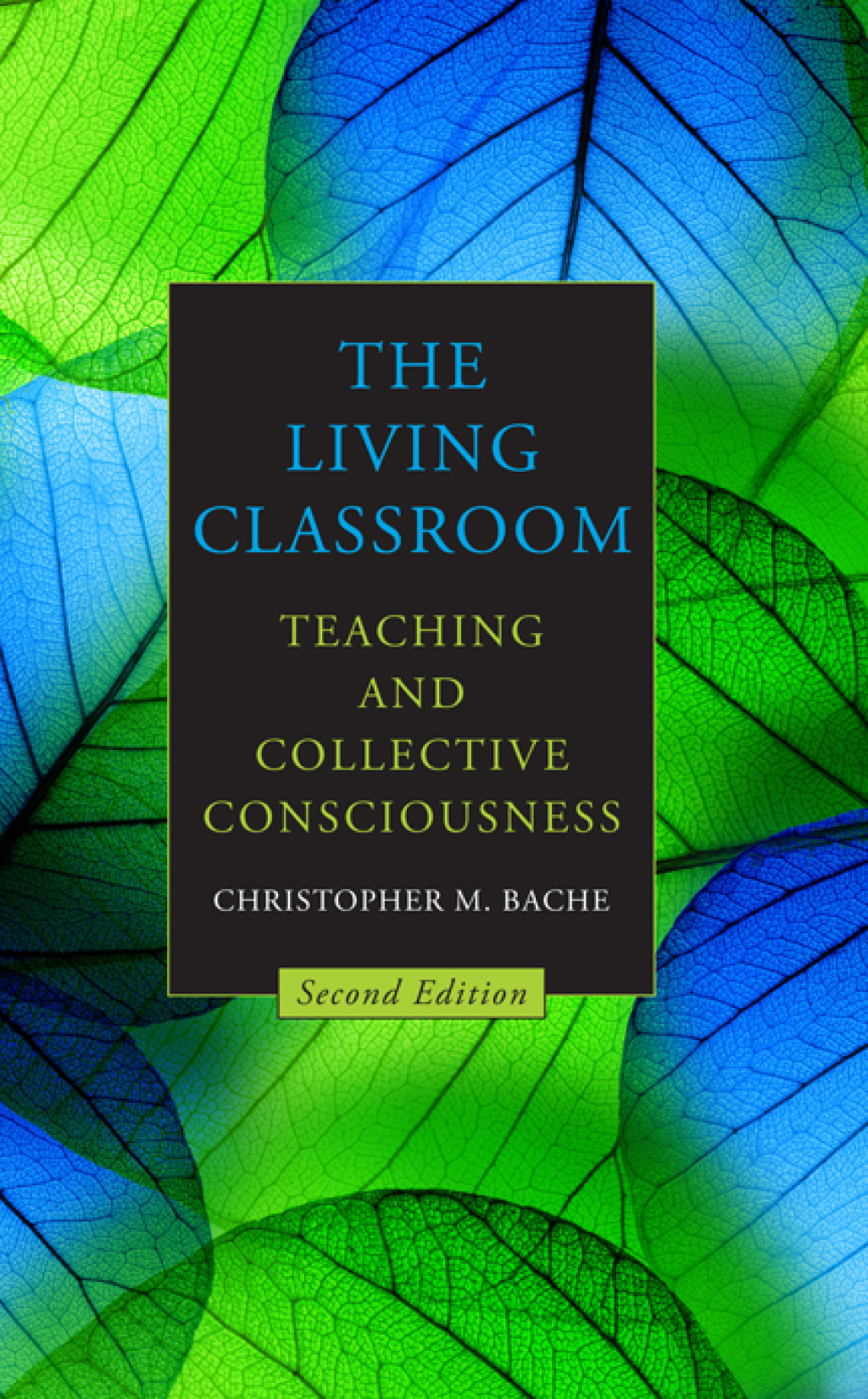 The Living Classroom Teaching and Collective Consciousness 2nd Edition - (PDF/EPUB Version)