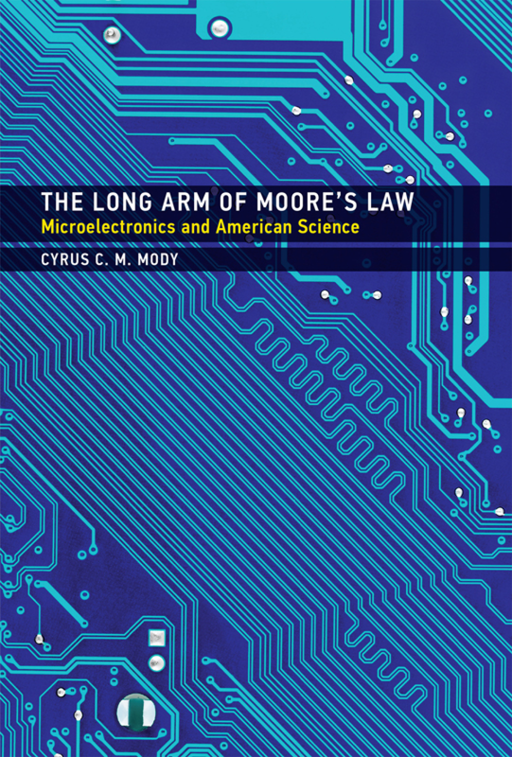 The Long Arm of Moore's Law Microelectronics and American Science - (PDF/EPUB Version)