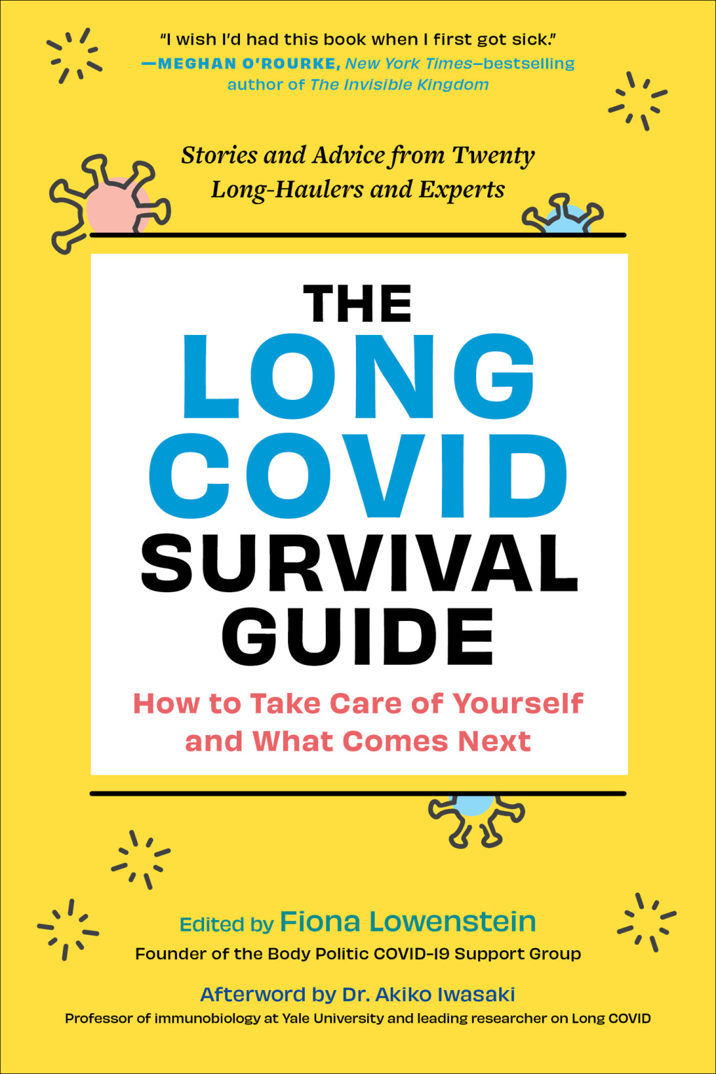 The Long COVID Survival Guide: How to Take Care of Yourself and What Comes Next - Stories and Advice from Twenty Long-Haulers and Experts How to Take Care of Yourself and What Comes Nextâ€”Stories and Advice from Twenty Long-Haulers and Experts 1st Edition - (PDF/EPUB Version)