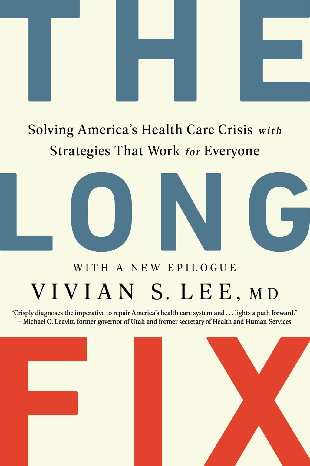 The Long Fix: Solving America's Health Care Crisis with Strategies that Work for Everyone - (PDF/EPUB Version)