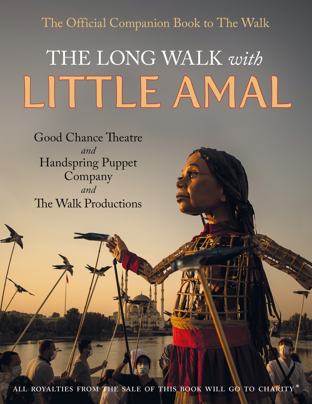 The Long Walk with Little Amal The Official Companion book to 'The Walk', 8000 kms along the southern refugee route from Turkey to the U.K. - (PDF/EPUB Version)