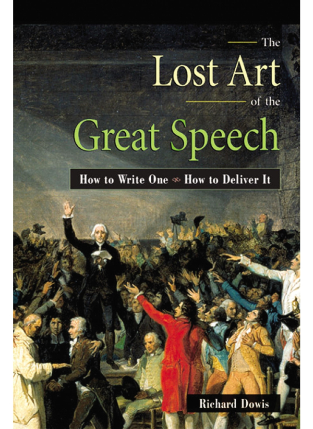 The Lost Art of the Great Speech How to Write One--How to Deliver It 1st Edition - (PDF/EPUB Version)