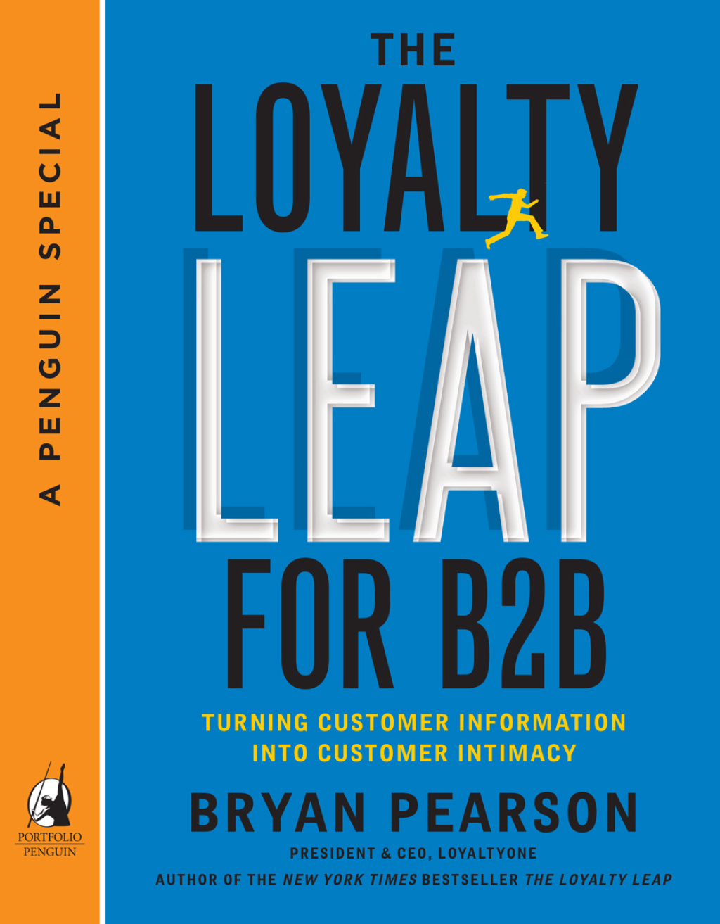 The Loyalty Leap for B2B Turning Customer Information into Customer Intimacy (A Penguin Special from Portfolio) - (PDF/EPUB Version)