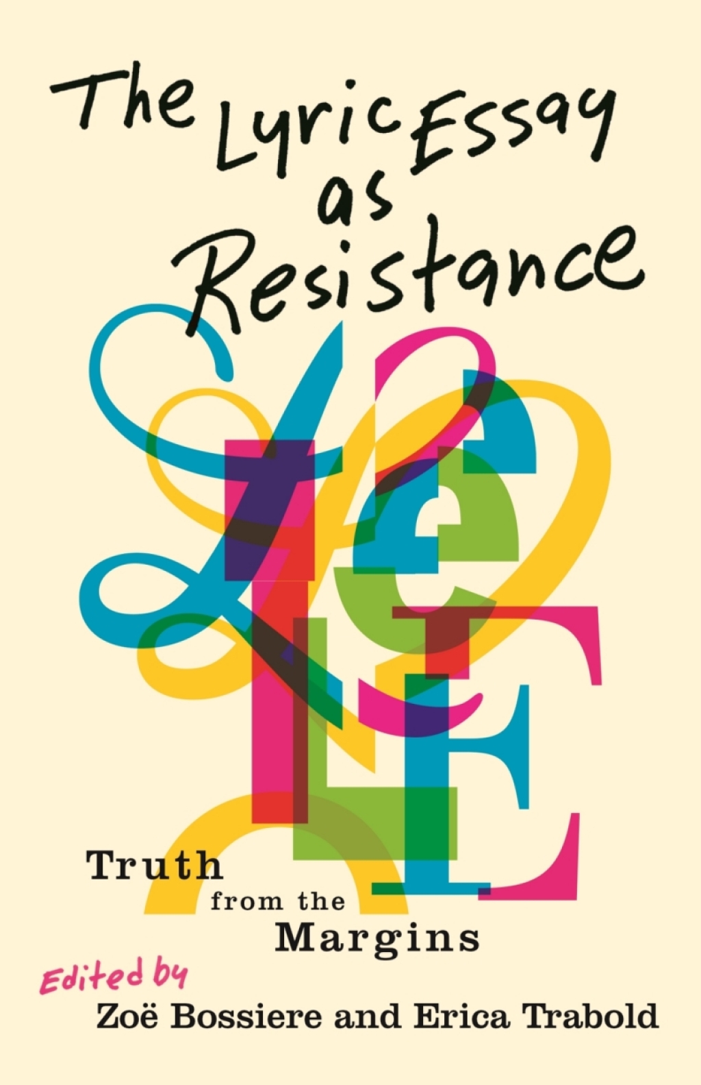 The Lyric Essay as Resistance Truth from the Margins - (PDF/EPUB Version)