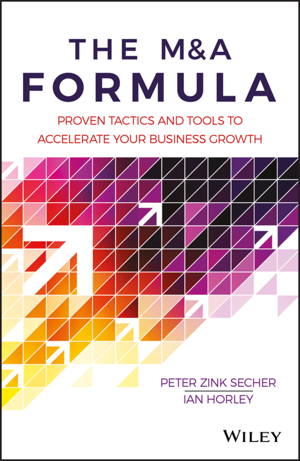The M&A Formula: Proven tactics and tools to accelerate your business growth 1st Edition - (PDF/EPUB Version)