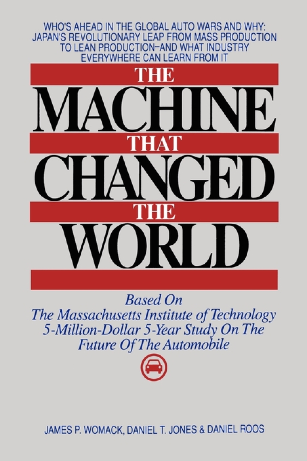 The Machine That Changed the World The Story of Lean Production-- Toyota's Secret Weapon in the Global Car Wars That Is Now Revolutionizing World Industry - (PDF/EPUB Version)