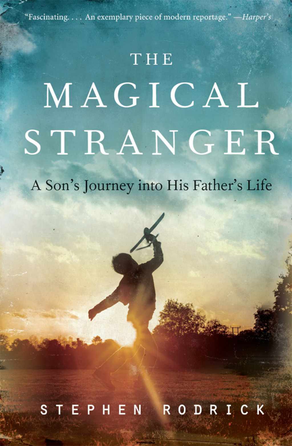 The Magical Stranger A Son's Journey into His Father's Life - (PDF/EPUB Version)