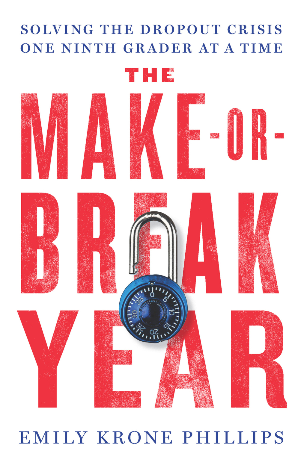 The Make-or-Break Year Solving the Dropout Crisis One Ninth Grader at a Time - (PDF/EPUB Version)