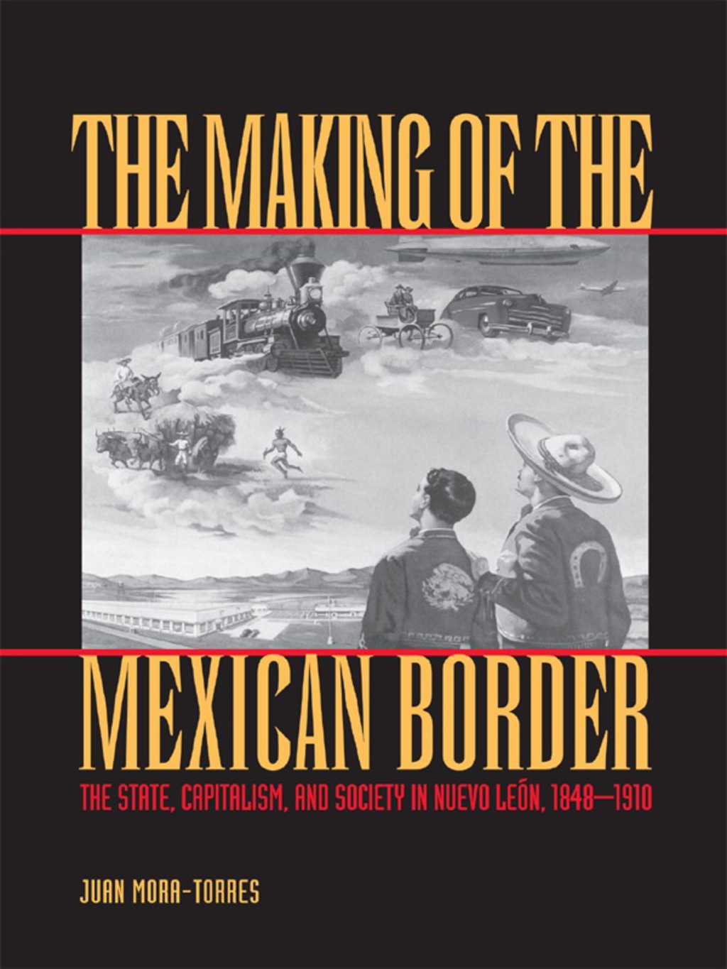 The Making of the Mexican Border - (PDF/EPUB Version)