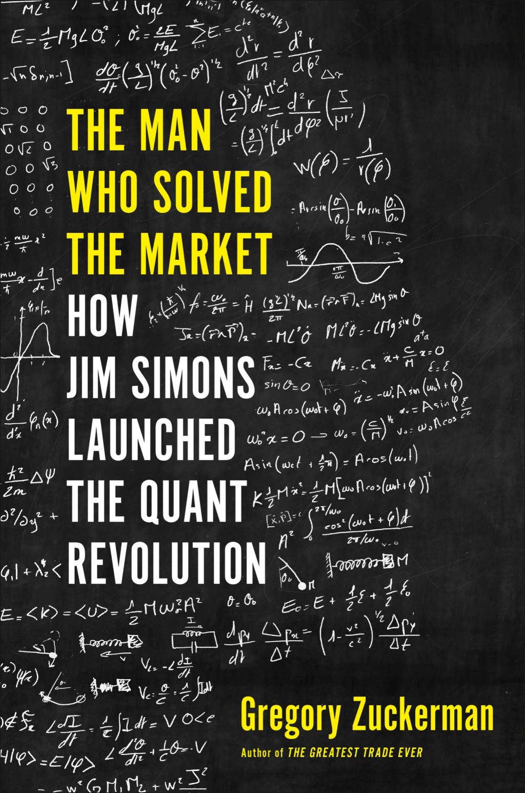 The Man Who Solved the Market How Jim Simons Launched the Quant Revolution - (PDF/EPUB Version)