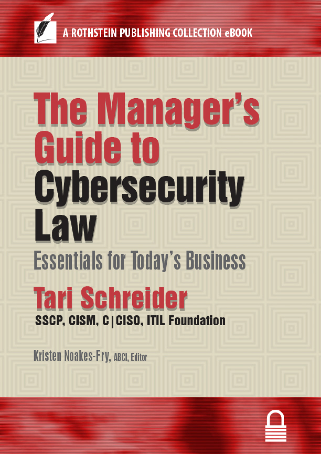 The Managerâ€™s Guide to Cybersecurity Law Essentials for Today's Business - (PDF/EPUB Version)