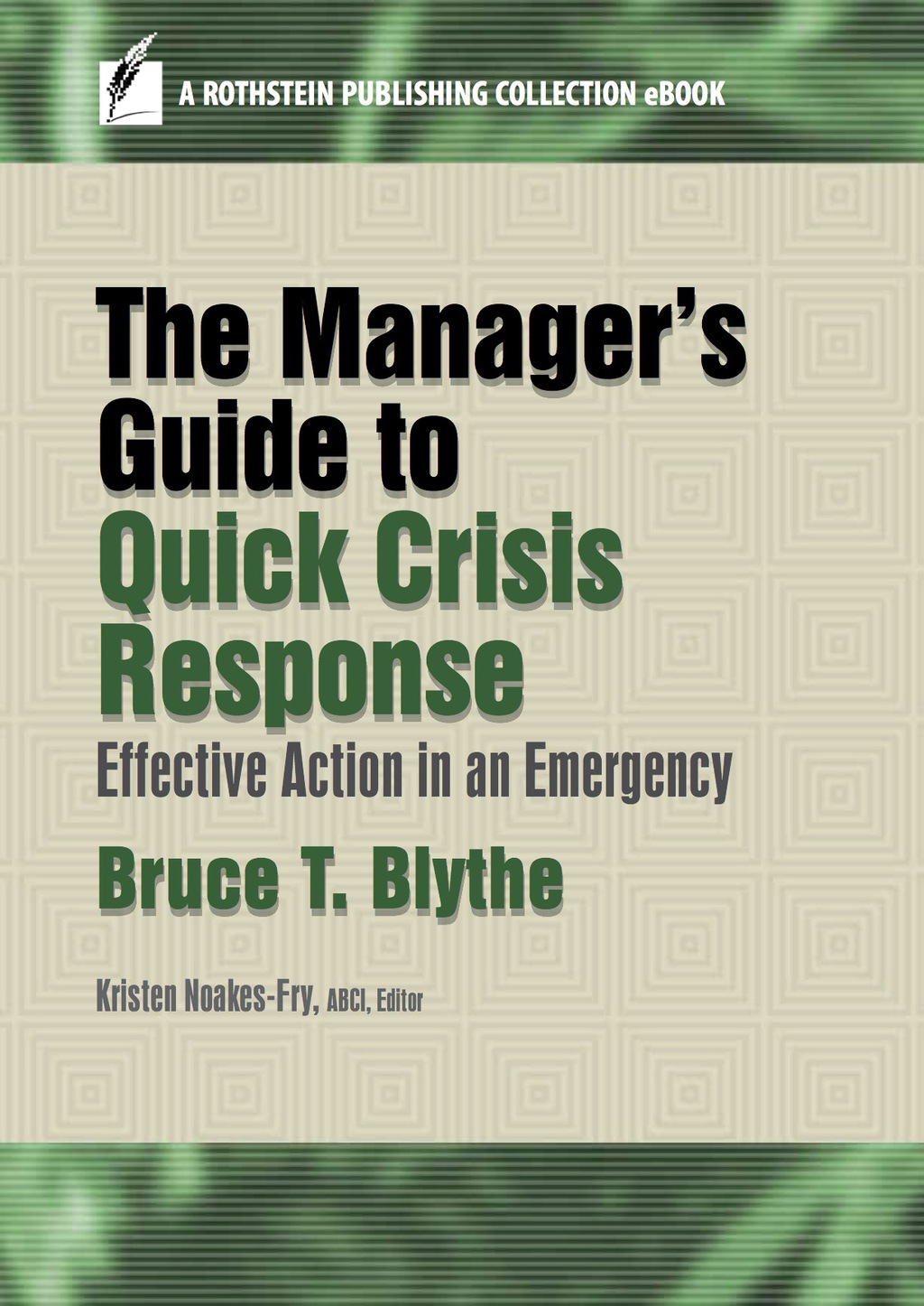The Managerâ€™s Guide to Quick Crisis Response Effective Action in an Emergency - (PDF/EPUB Version)