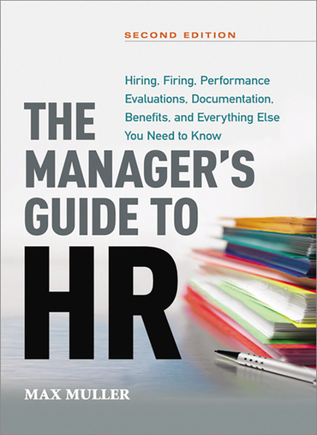The Manager's Guide to HR Hiring, Firing, Performance Evaluations, Documentation, Benefits, and Everything Else You Need to Know 2nd Edition - (PDF/EPUB Version)