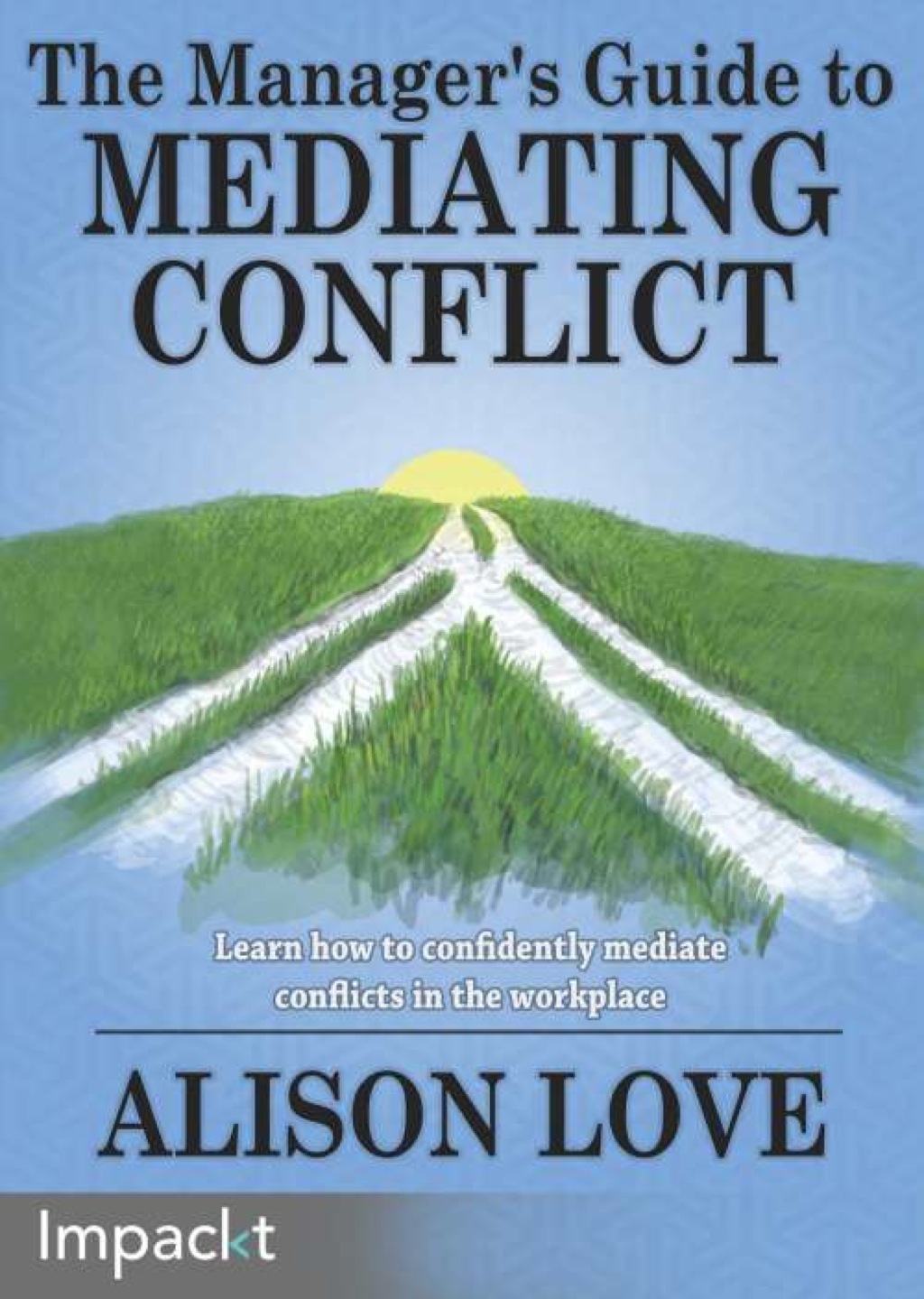 The Manager's Guide to Mediating Conflict 1st Edition - (PDF/EPUB Version)