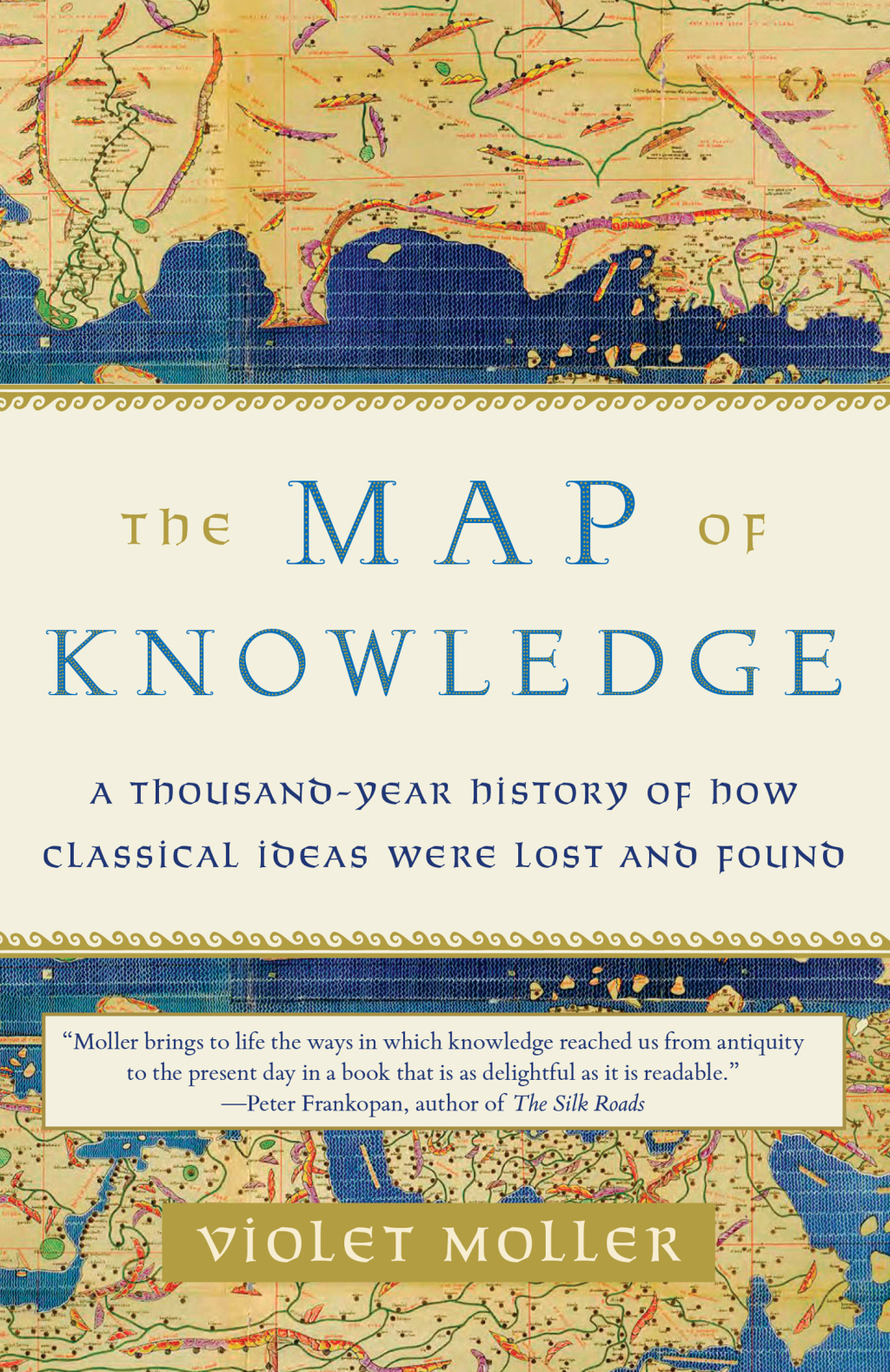The Map of Knowledge A Thousand-Year History of How Classical Ideas Were Lost and Found - (PDF/EPUB Version)