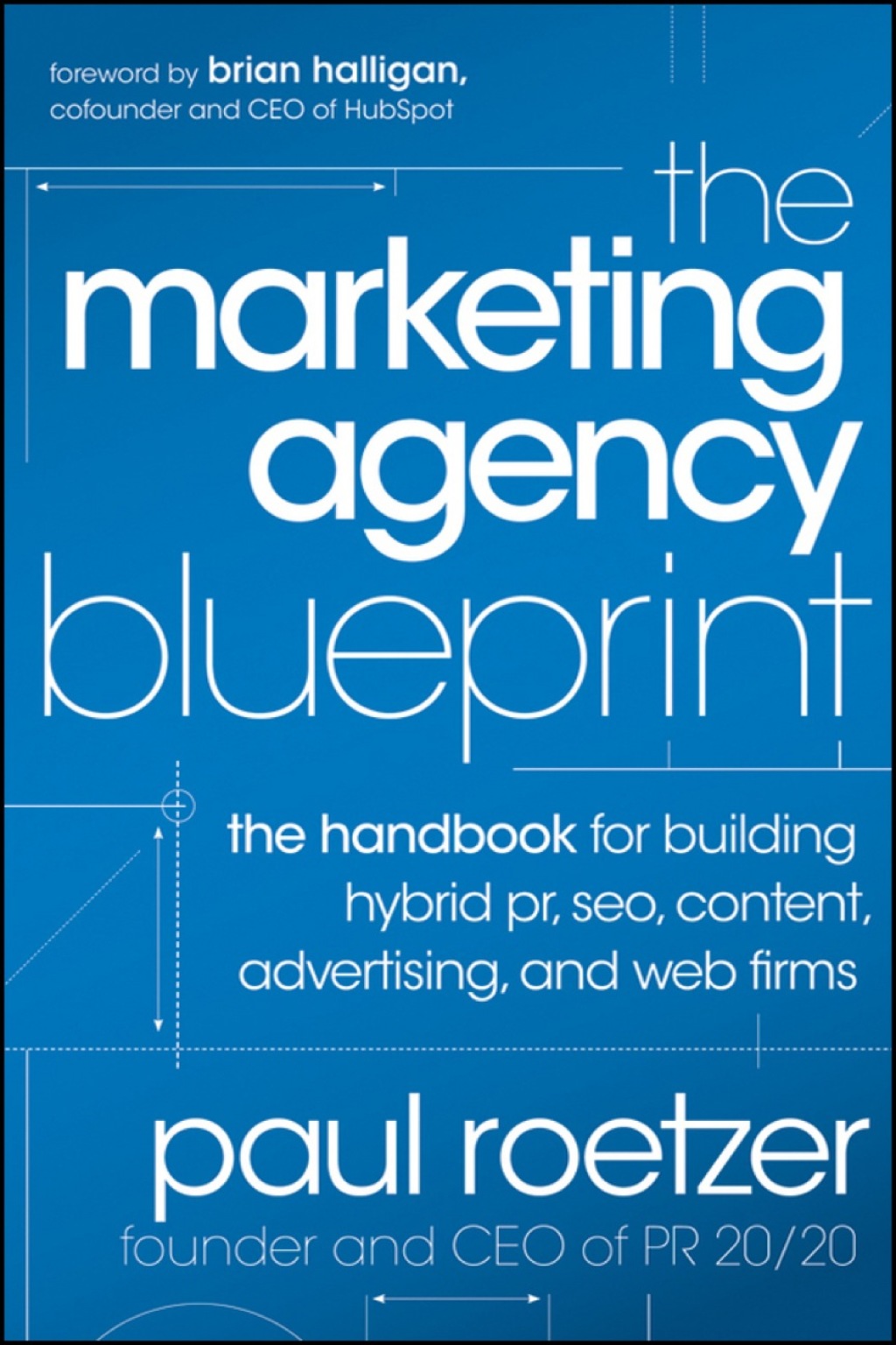 The Marketing Agency Blueprint: The Handbook for Building Hybrid PR, SEO, Content, Advertising, and Web Firms 1st Edition - (PDF/EPUB Version)