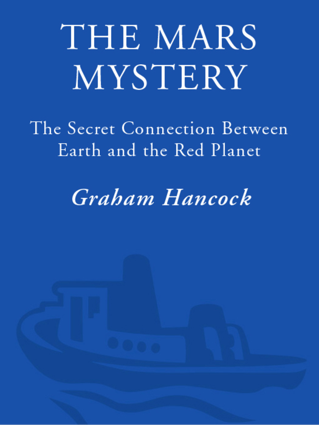 The Mars Mystery The Secret Connection Between Earth and the Red Planet - (PDF/EPUB Version)