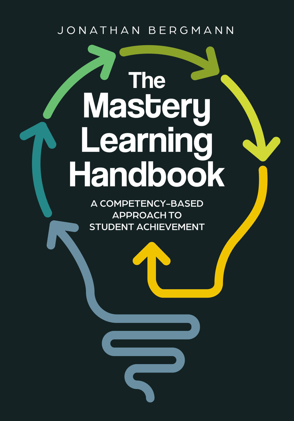 The Mastery Learning Handbook A Competency-Based Approach to Student Achievement - (PDF/EPUB Version)