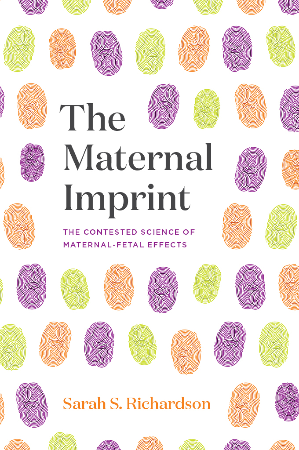 The Maternal Imprint The Contested Science of Maternal-Fetal Effects - (PDF/EPUB Version)