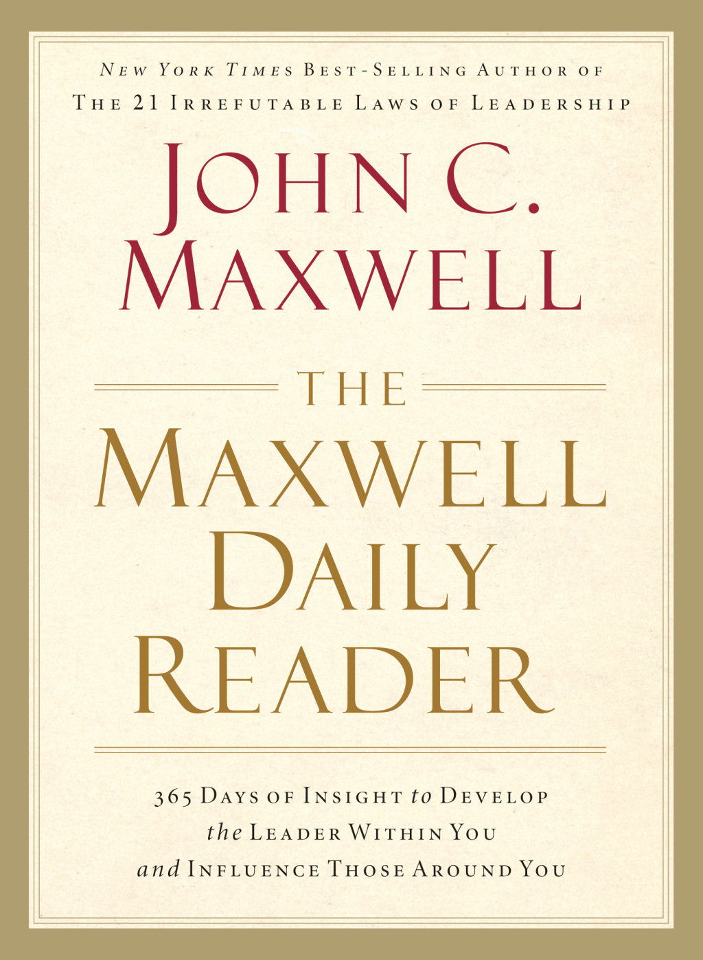 The Maxwell Daily Reader 365 Days of Insight to Develop the Leader Within You and Influence Those Around You - (PDF/EPUB Version)
