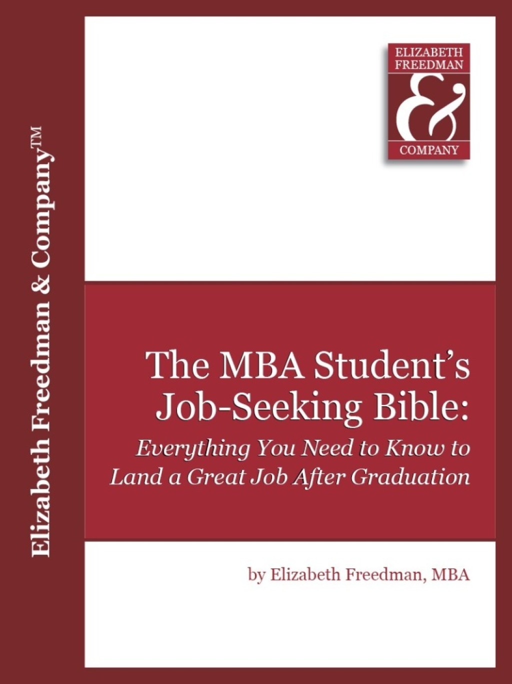 The MBA Student's Job Seeking Bible: Everything You Need to Know to Land a Great Job by Graduation - (PDF/EPUB Version)