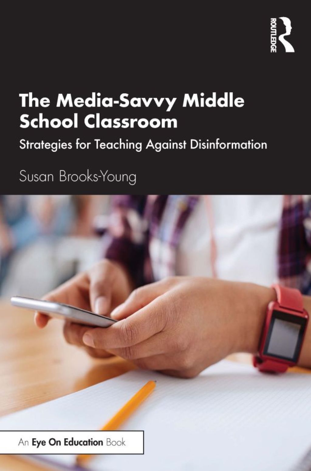 The Media-Savvy Middle School Classroom Strategies for Teaching Against Disinformation 1st Edition - (PDF/EPUB Version)