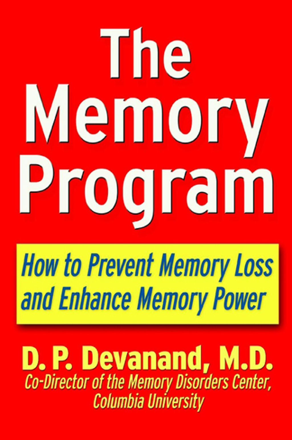 The Memory Program How to Prevent Memory Loss and Enhance Memory Power 1st Edition - (PDF/EPUB Version)
