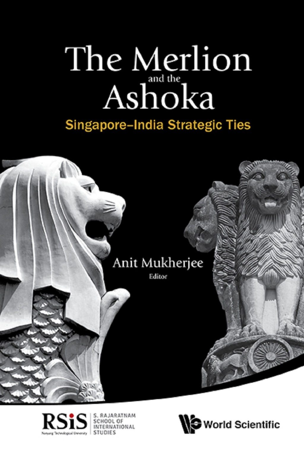 The Merlion and the Ashoka: Singaporeâ€“India Strategic Ties  â€“ PDF/EPUB Version Downloadable