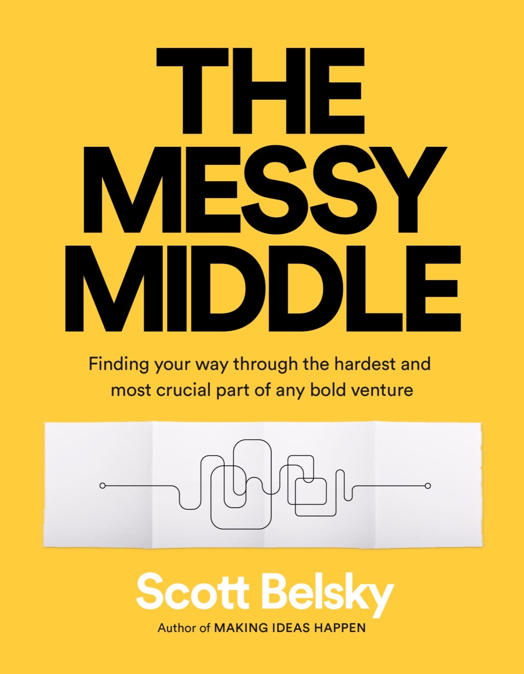 The Messy Middle Finding Your Way Through the Hardest and Most Crucial Part of Any Bold Venture - (PDF/EPUB Version)