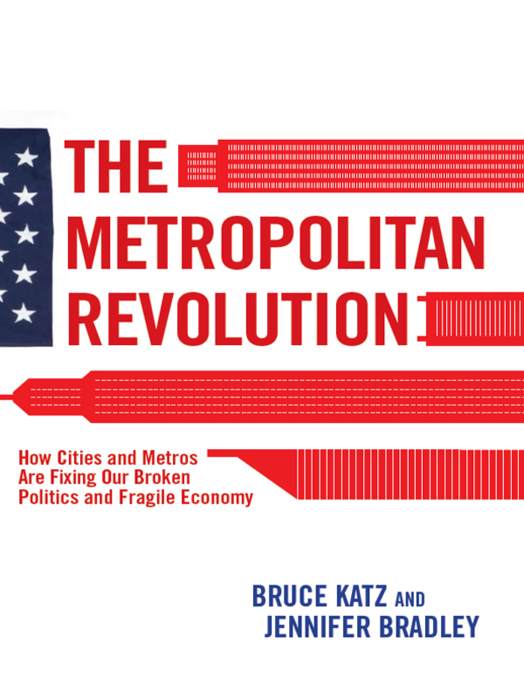 The Metropolitan Revolution How Cities and Metros Are Fixing Our Broken Politics and Fragile Economy - (PDF/EPUB Version)